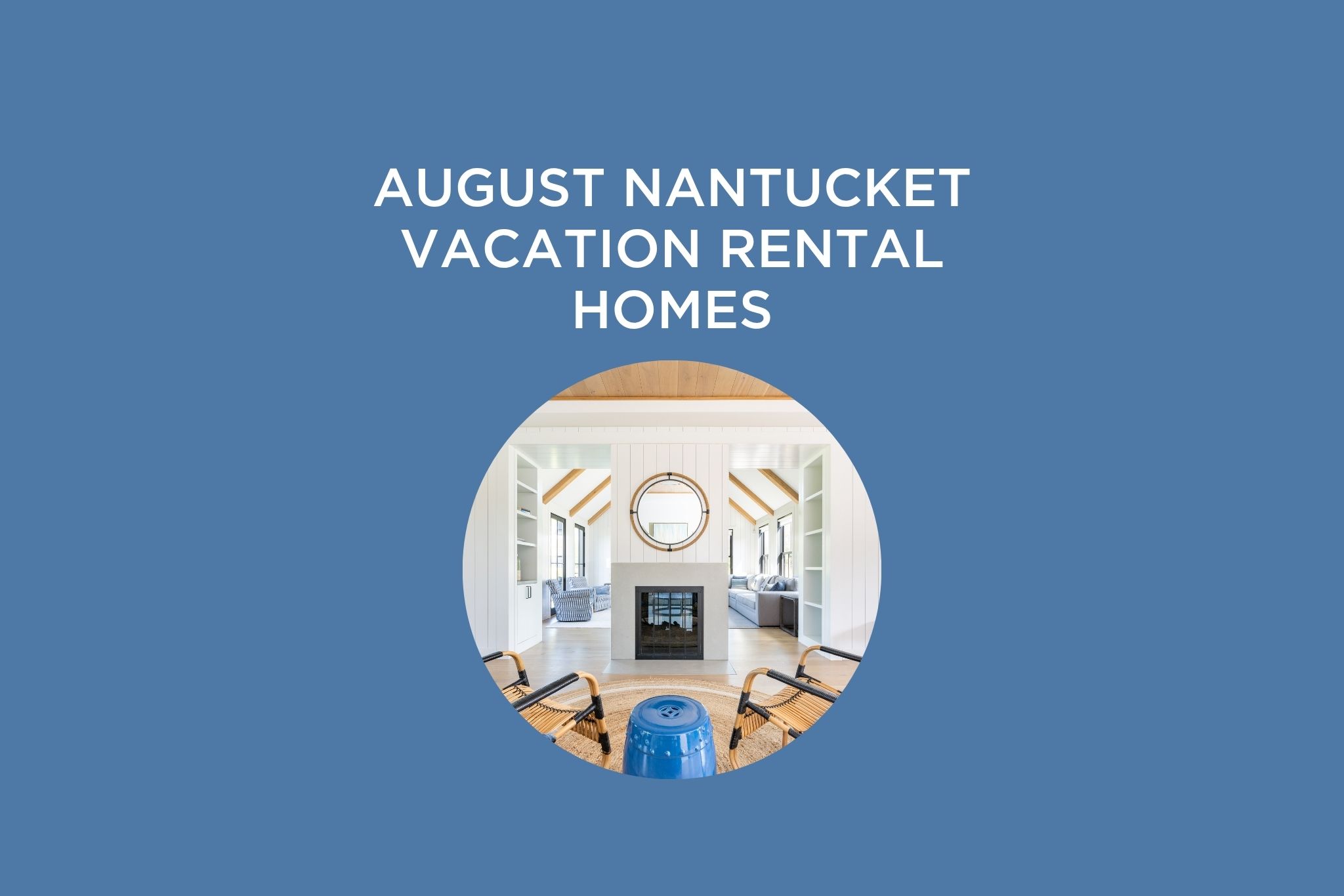 August rental homes feature